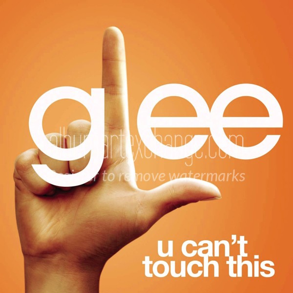 Album Art Exchange U Can T Touch This Single By Glee Cast Album Cover Art
